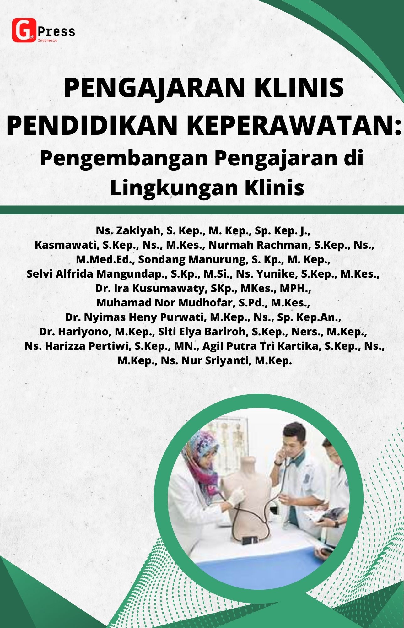 PENGAJARAN KLINIS PENDIDIKAN KEPERAWATAN: Pengembangan Pengajaran di  Lingkungan Klinis